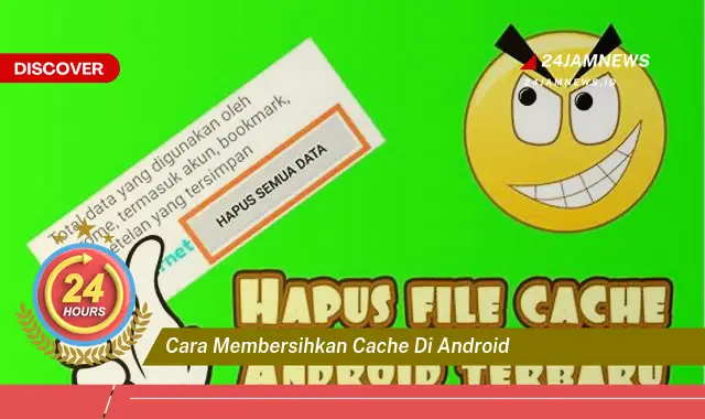 cara membersihkan cache di android