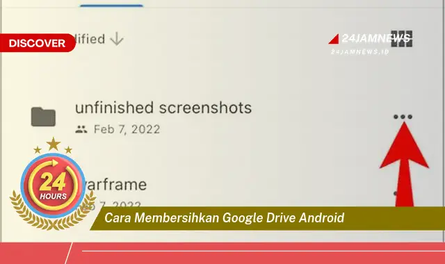 cara membersihkan google drive android