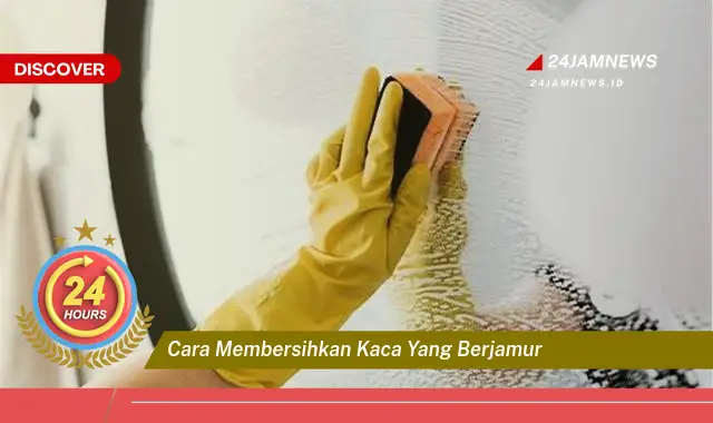 cara membersihkan kaca yang berjamur