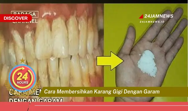 cara membersihkan karang gigi dengan garam