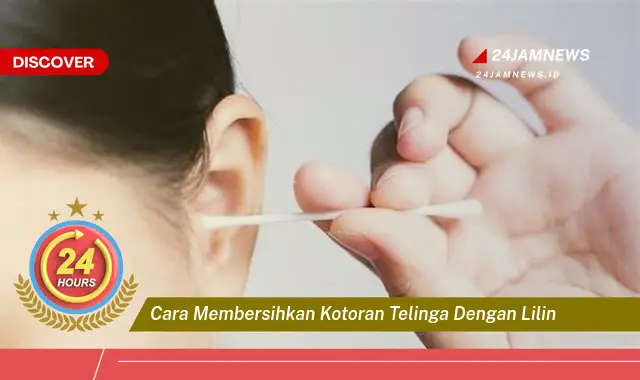 cara membersihkan kotoran telinga dengan lilin
