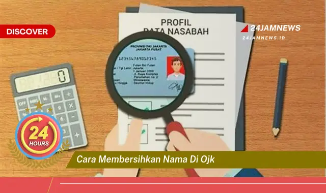 cara membersihkan nama di ojk