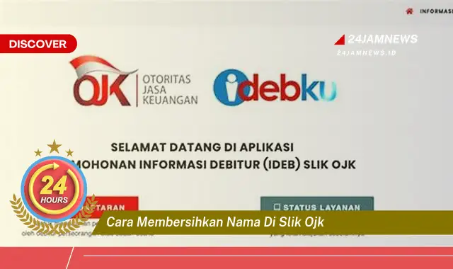 cara membersihkan nama di slik ojk