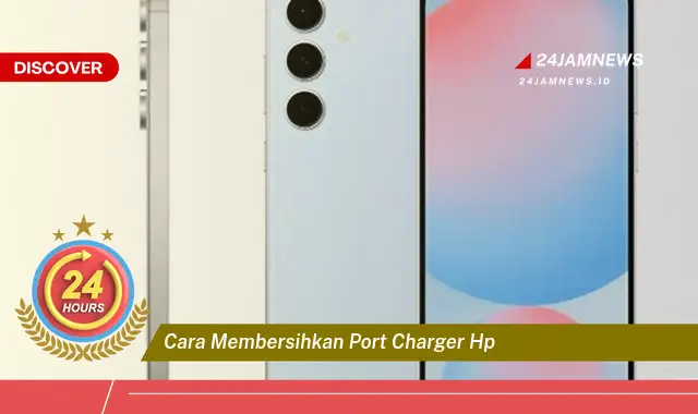 cara membersihkan port charger hp
