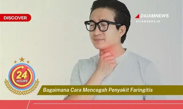 bagaimana cara mencegah penyakit faringitis