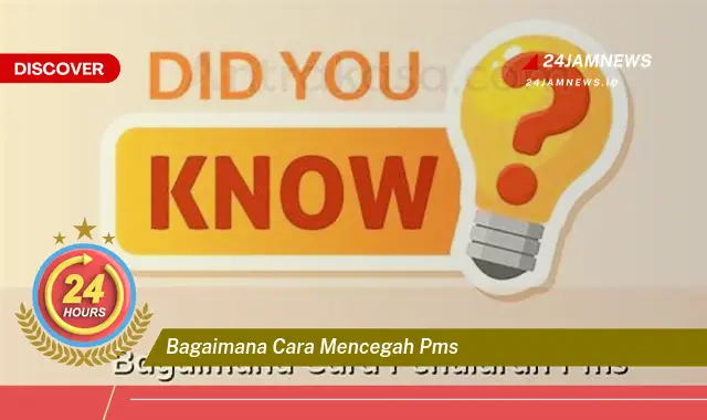 bagaimana cara mencegah pms