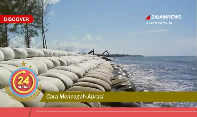cara mencegah abrasi