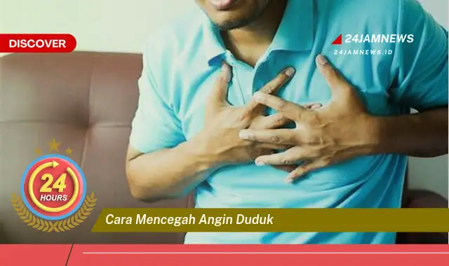 cara mencegah angin duduk