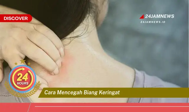 cara mencegah biang keringat