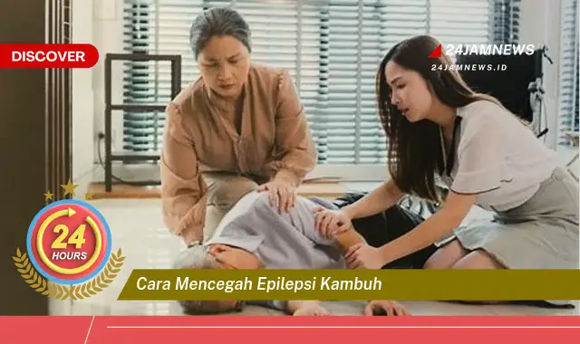 cara mencegah epilepsi kambuh