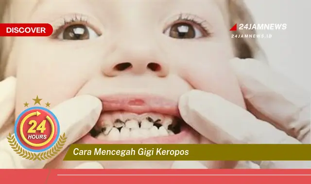cara mencegah gigi keropos cara mencegah gigi keropos
