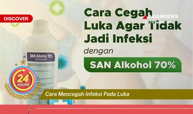 cara mencegah infeksi pada luka