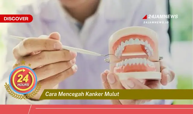 cara mencegah kanker mulut