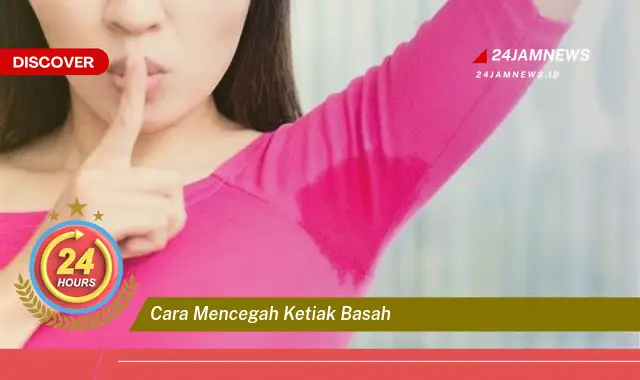 cara mencegah ketiak basah