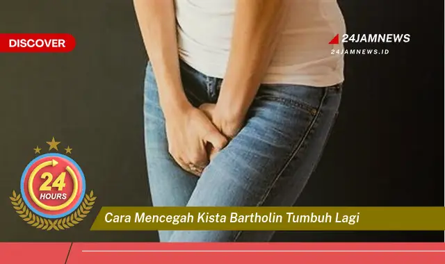 cara mencegah kista bartholin tumbuh lagi