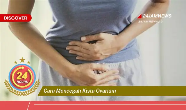 cara mencegah kista ovarium