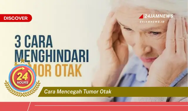 cara mencegah tumor otak