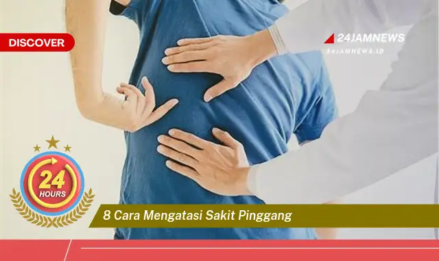 8 cara mengatasi sakit pinggang