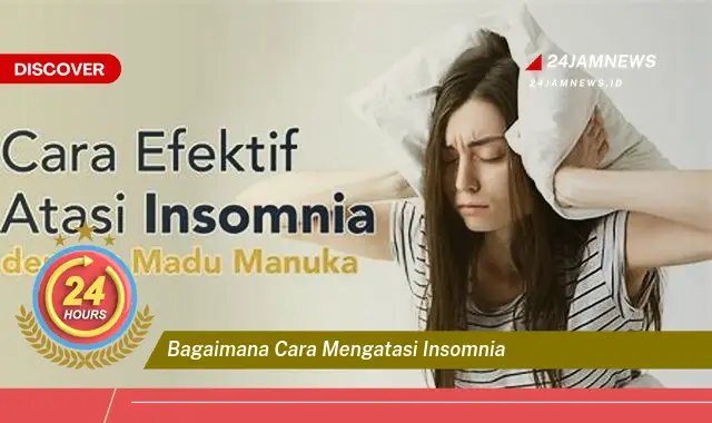 bagaimana cara mengatasi insomnia