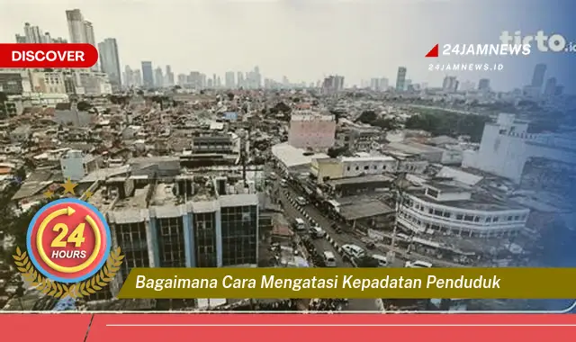 bagaimana cara mengatasi kepadatan penduduk