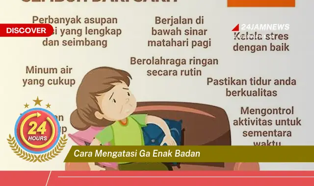 cara mengatasi ga enak badan