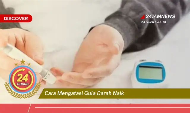 cara mengatasi gula darah naik