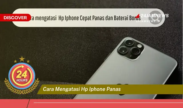cara mengatasi hp iphone panas