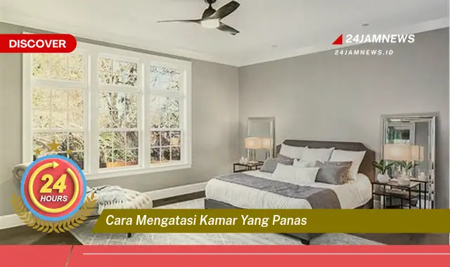 cara mengatasi kamar yang panas