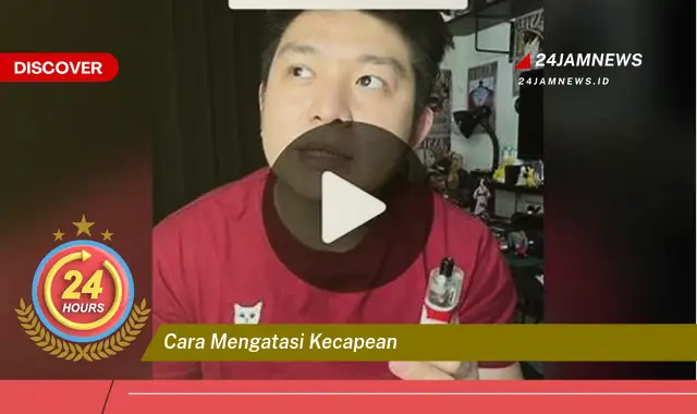 cara mengatasi kecapean
