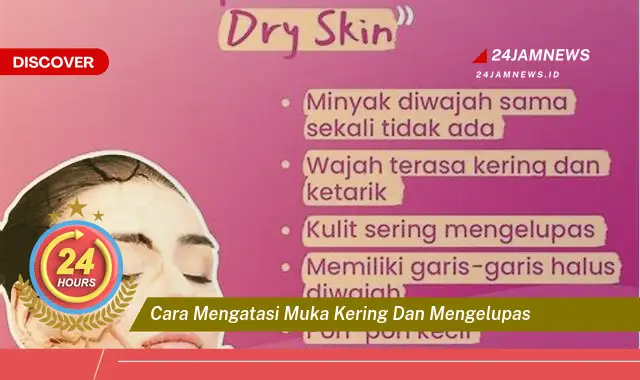 cara mengatasi muka kering dan mengelupas