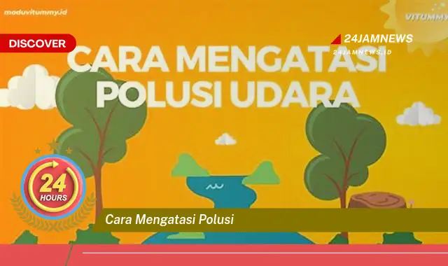 cara mengatasi polusi