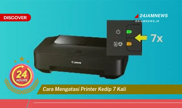 cara mengatasi printer kedip 7 kali