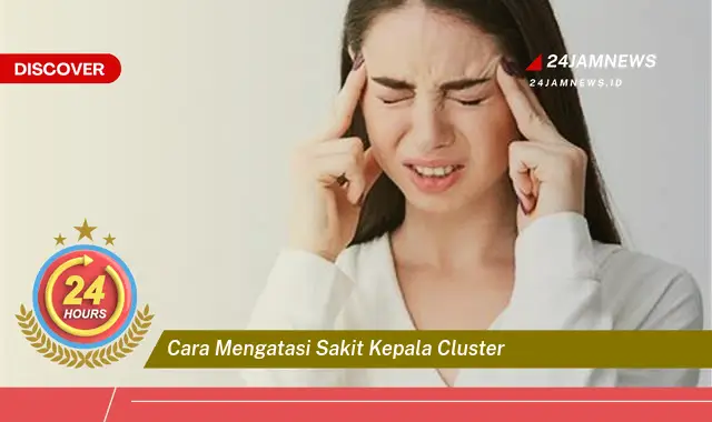cara mengatasi sakit kepala cluster
