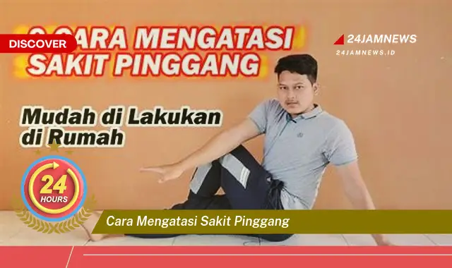 cara mengatasi sakit pinggang