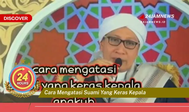 cara mengatasi suami yang keras kepala