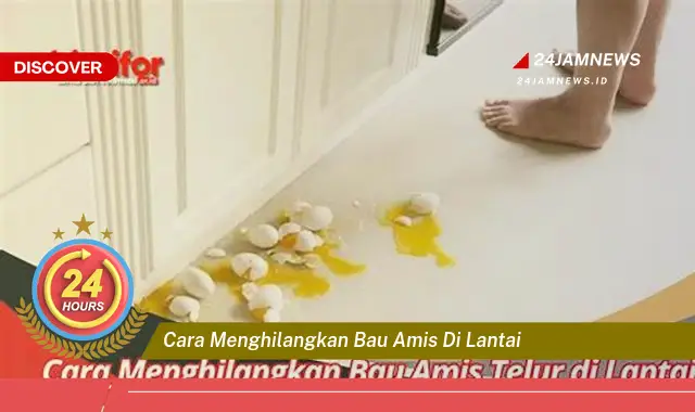 cara menghilangkan bau amis di lantai