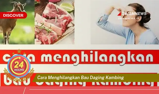 cara menghilangkan bau daging kambing