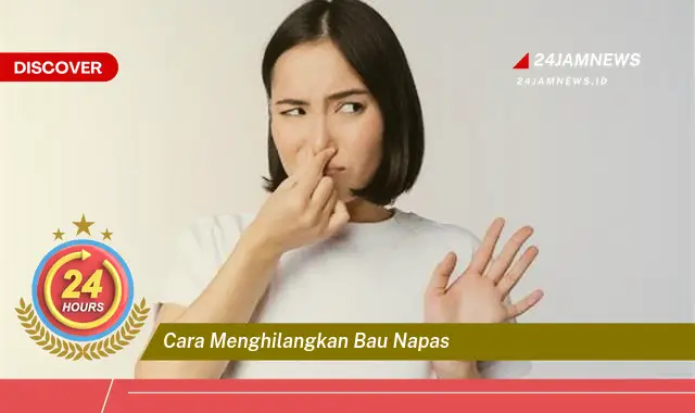 cara menghilangkan bau napas
