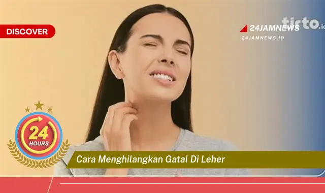 cara menghilangkan gatal di leher