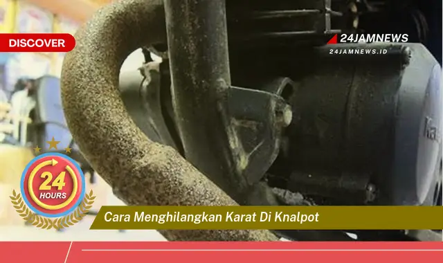cara menghilangkan karat di knalpot