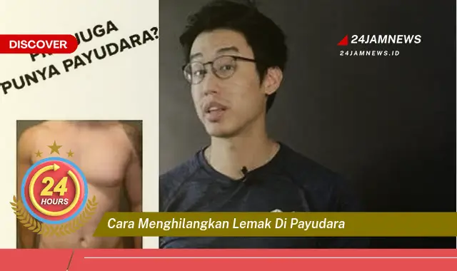 cara menghilangkan lemak di payudara