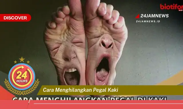 cara menghilangkan pegal kaki