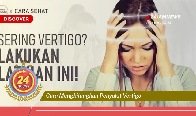 cara menghilangkan penyakit vertigo