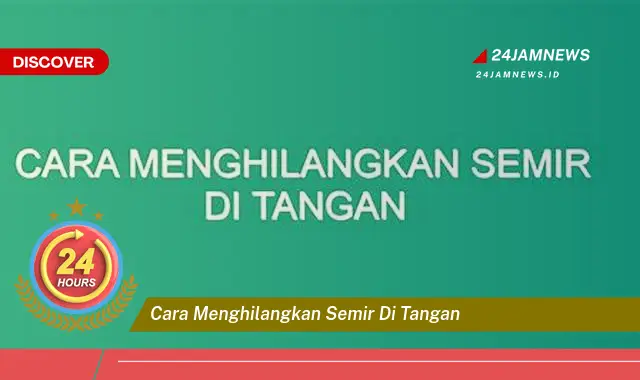 cara menghilangkan semir di tangan