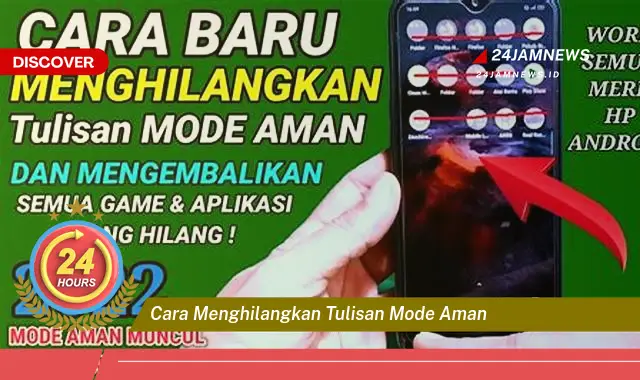 cara menghilangkan tulisan mode aman