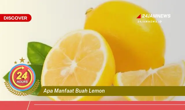 Temukan Manfaat Buah Lemon untuk Kesehatan, Kecantikan, dan Lainnya