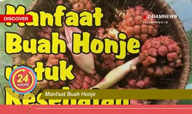 Temukan Manfaat Buah Honje untuk Kesehatan dan Kecantikan Anda
