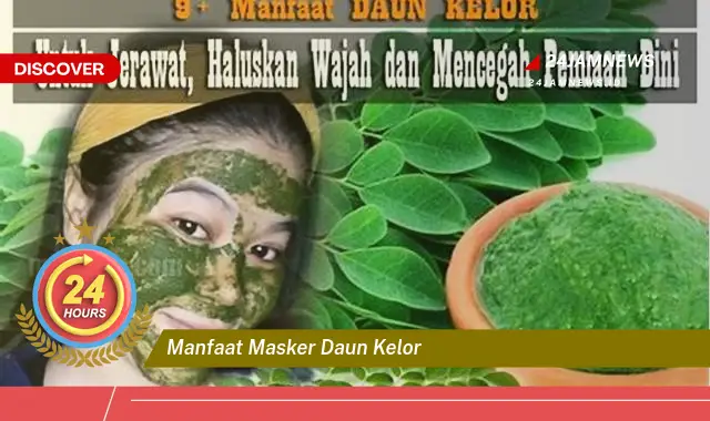 Temukan Manfaat Masker Daun Kelor untuk Kulit Cerah dan Sehat Alami